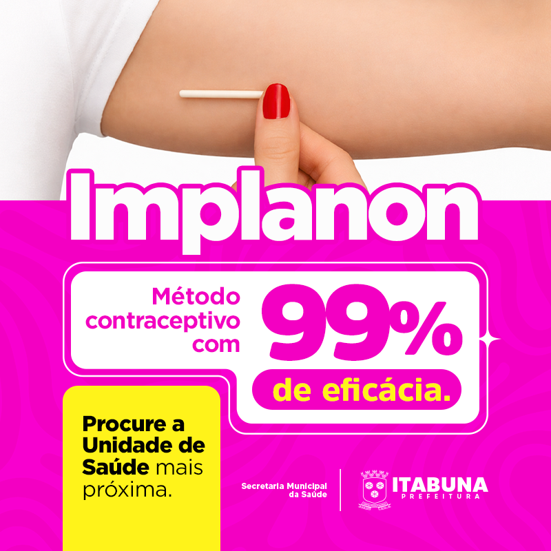Itabuna sai na frente e amplia acesso ao Implanon, método contraceptivo mais avançado da atualidade disponível pelo SUS