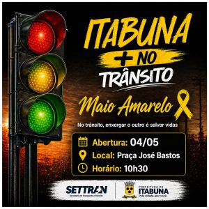 Prefeitura de Itabuna inicia a Campanha Maio Amarelo 2026 na segunda-feira visando proteger vidas no trânsito